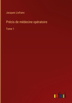 Précis de médecine opératoire - Lisfranc, Jacques