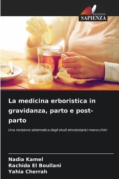La medicina erboristica in gravidanza, parto e post-parto - Kamel, Nadia;El Boullani, Rachida;Cherrah, Yahia