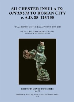 Silchester Insula IX: Oppidum to Roman City C. A.D. 85-125/150 - Fulford, Prof Michael; Clarke, Amanda; Pankhurst, Nicholas