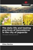 The daily life and healing practices of benzedeiras in the city of Jaguarão