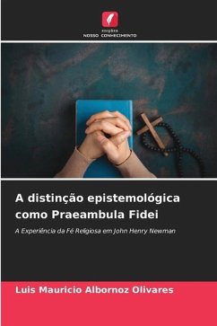 A distinção epistemológica como Praeambula Fidei - Albornoz Olivares, Luis Mauricio