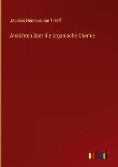 Ansichten über die organische Chemie