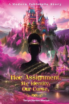 Her Assignment, My Identity, Our Curse, - Horton-Morton, Terryn