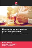 Fitoterapia na gravidez, no parto e no pós-parto