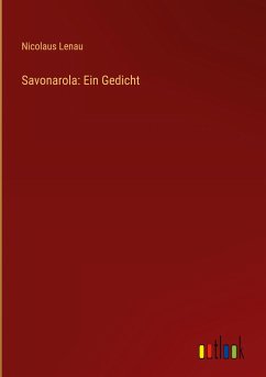 Savonarola: Ein Gedicht - Lenau, Nicolaus