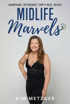 Midlife Marvels - Metzger, Kim