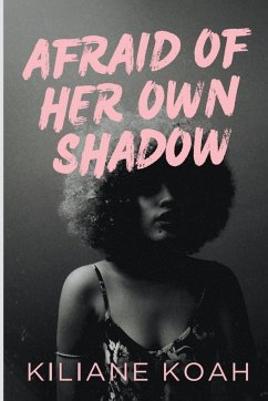 Afraid of Her Own Shadow - Koah, Kiliane