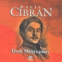 Dost Mektuplari - Cibran, Halil