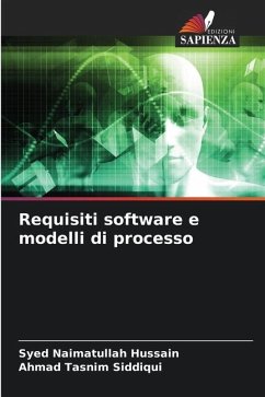 Requisiti software e modelli di processo - Hussain, Syed Naimatullah;Siddiqui, Ahmad Tasnim