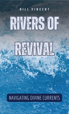 Rivers of Revival - Vincent, Bill