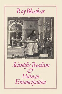 Scientific Realism and Human Emancipation - Bhaskar, Roy