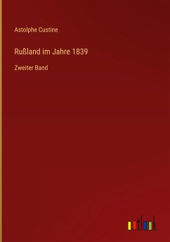 Rußland im Jahre 1839 - Custine, Astolphe