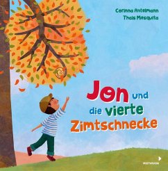 Jon und die vierte Zimtschnecke  - Antelmann, Corinna