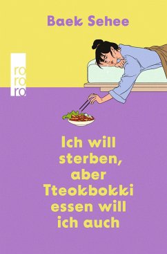 Ich will sterben, aber Tteokbokki essen will ich auch (Mängelexemplar) - Sehee, Baek