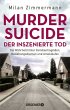 Murder Suicide - der inszenierte Tod  ... - Bild 1