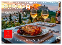 Europa für Gourmets - landestypische Gerichte erleben (Wandkalender 2025 DIN A4 quer), CALVENDO Monatskalender
