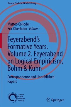 Cover Feyerabend's Formative Years. Volume 2. Feyerabend on Logical Empiricism, Bohm & Kuhn