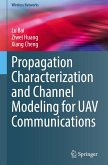 Propagation Characterization and Channel Modeling for UAV Communications