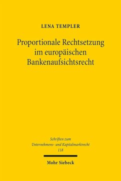 Proportionale Rechtsetzung im europäischen Bankenaufsichtsrecht - Templer, Lena