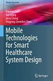 Mobile Technologies for Smart Healthcare System Design Mobile Technologies for Smart Healthcare System Design