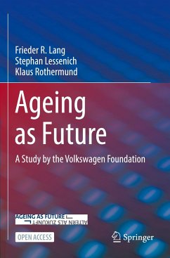 Ageing as Future - Lang, Frieder R.;Lessenich, Stephan;Rothermund, Klaus