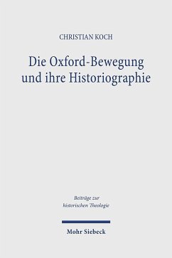 Die Oxford-Bewegung und ihre Historiographie - Koch, Christian