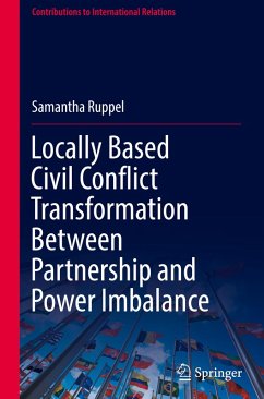 Locally Based Civil Conflict Transformation Between Partnership and Power Imbalance - Ruppel, Samantha