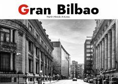 Gran Bilbao. Edición Deluxe. - Mendo Antúnez, Martín