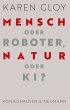 Mensch oder Roboter, Natur oder KI? - Bild 1