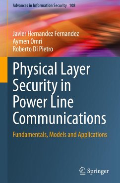 Physical Layer Security in Power Line Communications - Hernandez Fernandez, Javier;Omri, Aymen;Di Pietro, Roberto