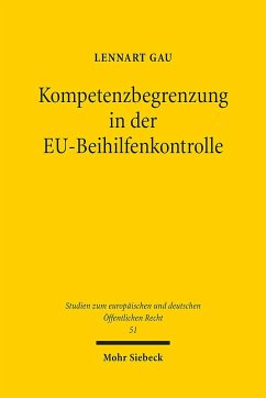 Kompetenzbegrenzung in der EU-Beihilfenkontrolle - Gau, Lennart