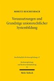 Voraussetzungen und Grundzüge unionsrechtlicher Systembildung