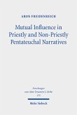 Mutual Influence in Priestly and Non-Priestly Pentateuchal Narratives