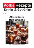 Volksrezepte Drinks und Getränke - Alkoholische Heißgetränke