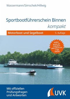 Sportbootführerschein Binnen kompakt - Wassermann, Matthias;Simschek, Roman;Hillwig, Daniel