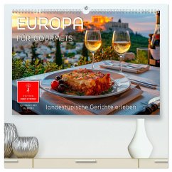 Europa für Gourmets - landestypische Gerichte erleben (hochwertiger Premium Wandkalender 2025 DIN A2 quer), Kunstdruck in Hochglanz - Calvendo;Roder, Peter