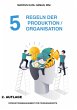 5 Regeln der Produktion / Organisation - Bild 1