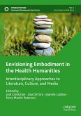 Envisioning Embodiment in the Health Humanities (eBook, PDF)