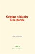 Origines et histoire de la Marine... - Bild 1