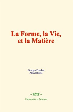 La forme, la vie, et la matière (eBook, ePUB) Cover La forme, la vie, et la matière (eBook, ePUB)