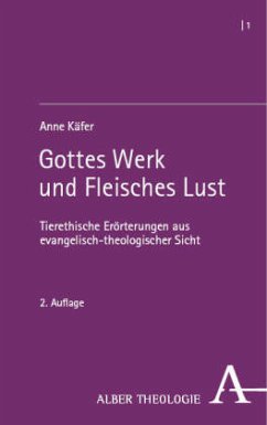 Gottes Werk und Fleisches Lust - Käfer, Anne