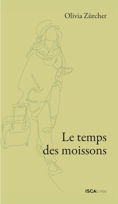 Le temps des moissons (eBook, ePUB) - Zürcher, Olivia