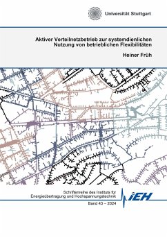 Aktiver Verteilnetzbetrieb zur systemdienlichen Nutzung von betrieblichen Flexibilitäten - Früh, Heiner