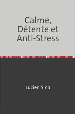 Calme, Détente et Anti-Stress - Sina, Lucien