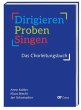 Dirigieren - Proben - Singen. Das... - Bild 1