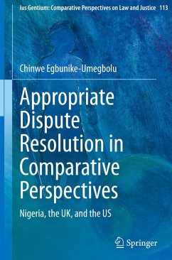 Appropriate Dispute Resolution in Comparative Perspectives - Egbunike-Umegbolu, Chinwe