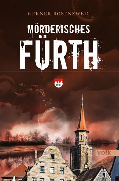 Mörderisches Fürth (eBook, ePUB) - Rosenzweig, Werner