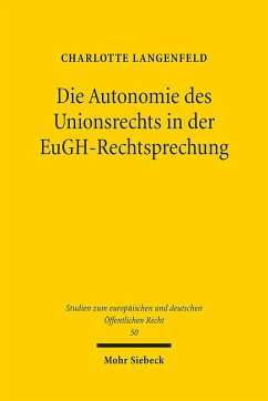 Die Autonomie des Unionsrechts in der EuGH-Rechtsprechung - Langenfeld, Charlotte