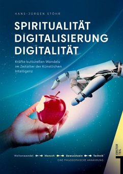 Spiritualität Digitalisierung Digitalität Lebenswelten unserer Zeit (eBook, ePUB) - Stöhr, Hans-Jürgen