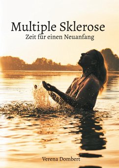 Multiple Sklerose - Zeit für einen Neuanfang (eBook, ePUB) - Dombert, Verena
